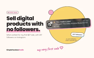 How to Sell Digital Products With No Followers (What Worked for My First Sale)
